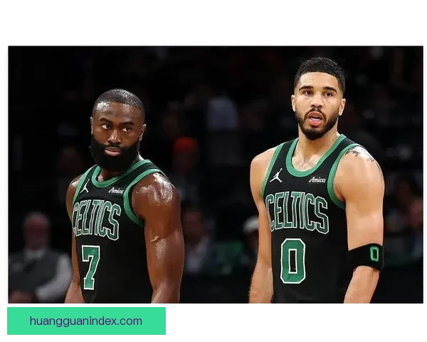 绿军双核布朗塔图姆对话曝光 定下全队沟通基调